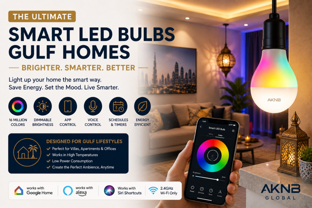 Smart LED bulbs for Gulf homes